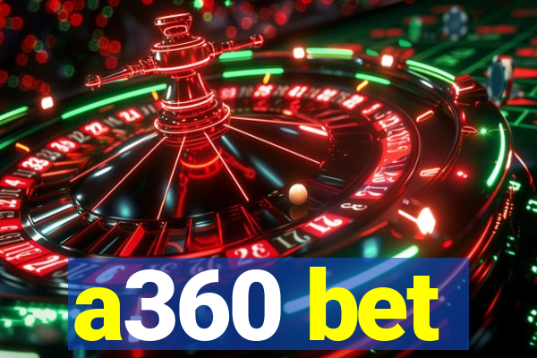 a360 bet